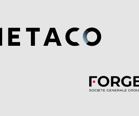 Societe Generale – FORGE selects METACO to handle blockchain asset capabilities