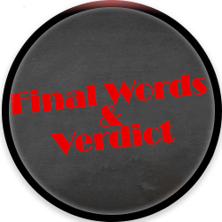 Our Final Words & Verdict